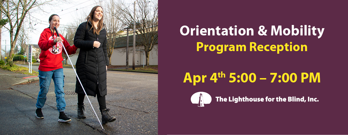 Program Reception — Orientation & Mobility